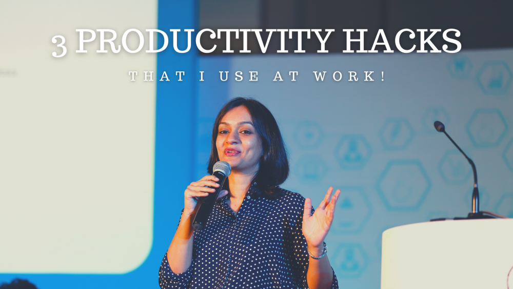 3 Productivity Hacks I use at work