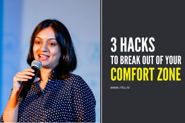 3 HACKS TO BREAK OUT OF YOUR COMFORT ZONE